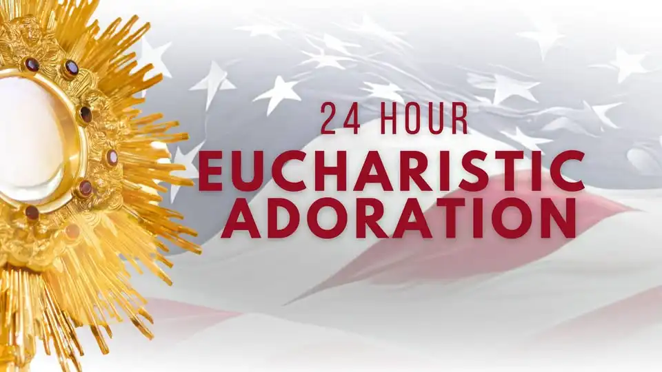 24 Hour Eucharistic Adoration for the USA