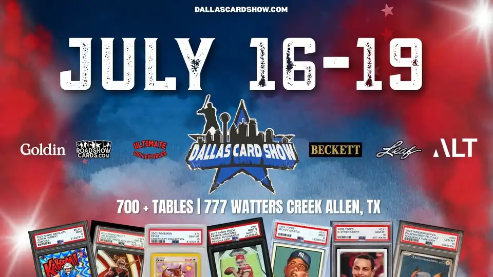 Dallas Card Show July 16-19, 2026